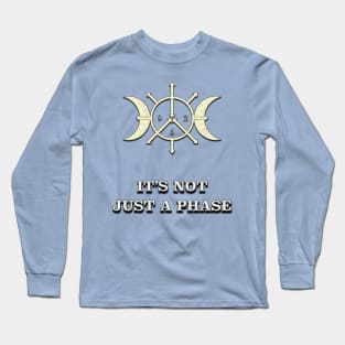 It's Not Just a Phase Chaos Triple Moon Goddess Long Sleeve T-Shirt